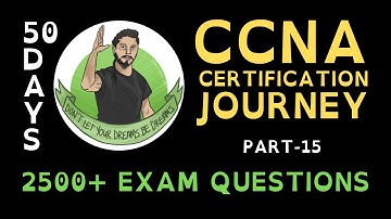15. 50 Days CCNA Certification Journey | CCNA 200-301 Certification | CCNA Questions & Answers