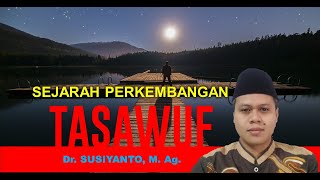 Susiyanto  Sejarah Perkembangan Tasawuf