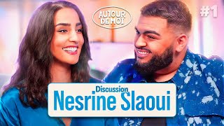 AUTOUR DE MOI 1 : NESRINE SLAOUI