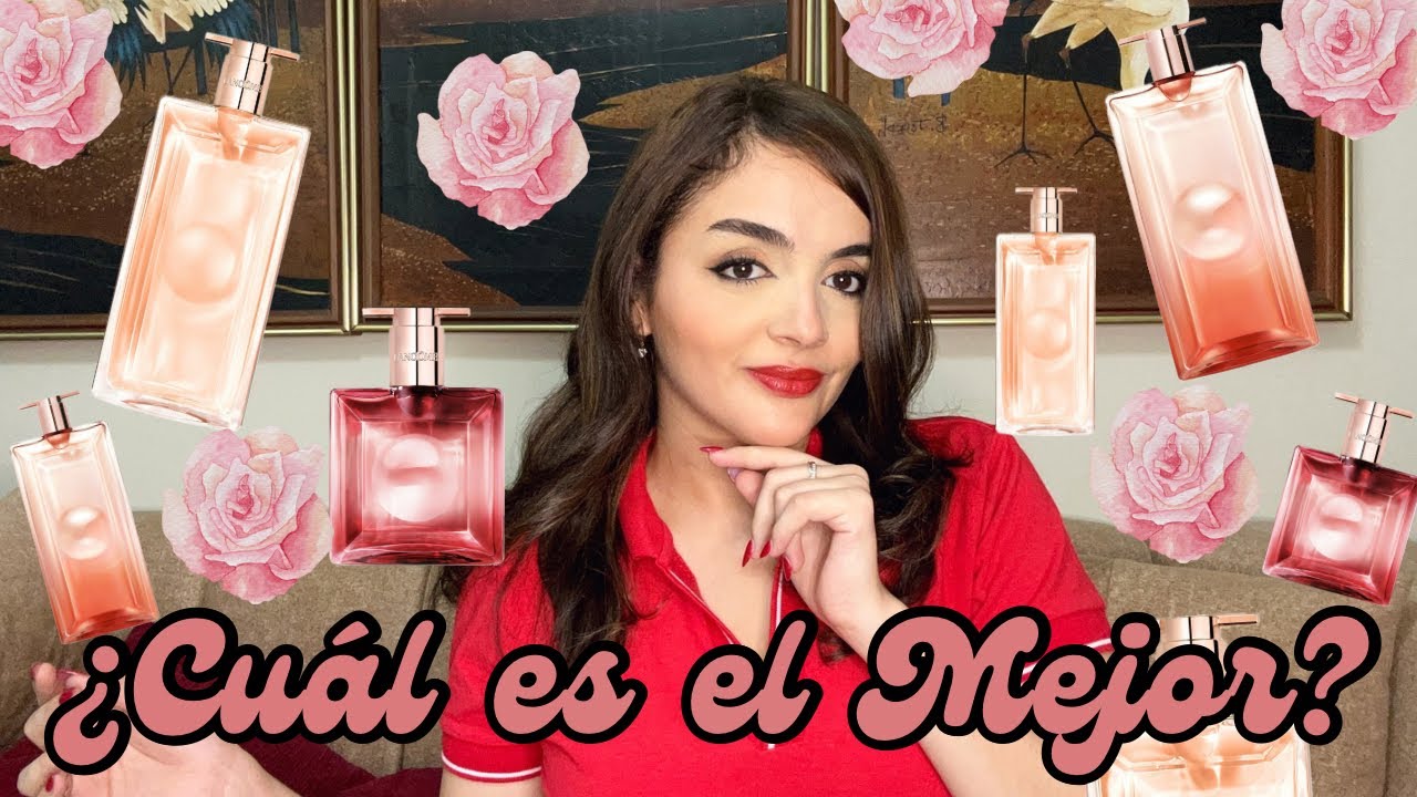 Flankers del Perfume Idole de Lancome | ¿Cuál es el mejor? | IDÔLE Power| IDÔLE Now| IDÔLE EDT