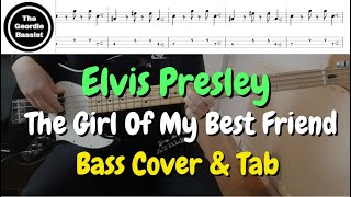 Elvis Presley - THE GIRL OF MY BEST FRIEND - Bass cover with tabs
