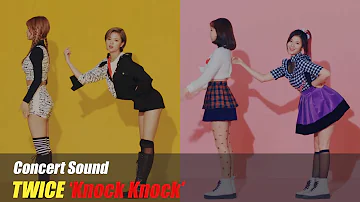 🔈CONCERT SOUND🔈  TWICE - Knock Knock [R]