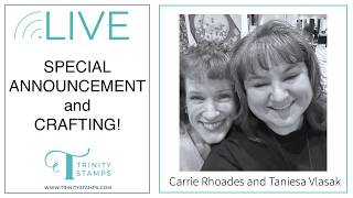 Special Announcement and LIVE Crafting