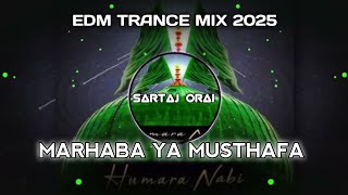 Marhaba Ya musthafa Remix Eid Milad un nabi 2025 मरहबा या मुस्तफा DJ SARTAJ ORAI EDM TRANCE JHANSI 🐯
