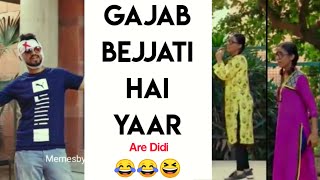 Are Didi Op 😂😂😆 _ Gajab Bejjati hai Yaar 🤭😂 _ Bade Harami ho beta 😂