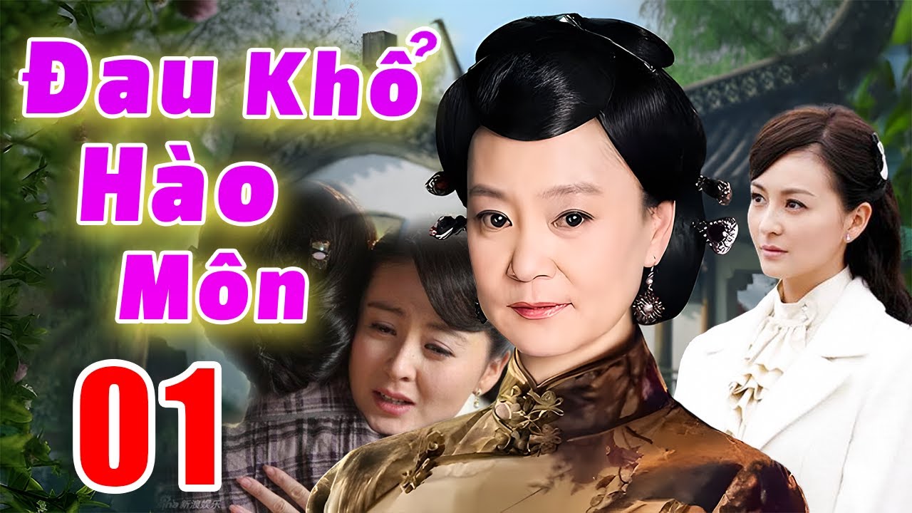 Đau Khổ Hào Môn - Tập 01 | Phim Bộ Tình Cảm Cổ Trang Trung Quốc Mới Nhất 2025 | Lồng Tiếng 2025