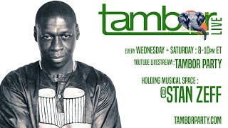Tambor Party LIVE | Afro House Livestream by DJ Stan Zeff | # 22 | 2020-06-03