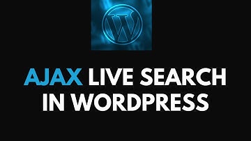 How To Add Ajax Live Search To Your WordPress Website