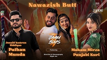 Nawazish Butt | Jaam Boys Feat Maham Mirza | Official Music video |  Punjabi Pashto song 2025