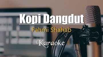 Kopi Dangdut - Karaoke | Fahmi Shahab