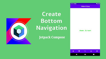 How to Create Bottom Navigation in Jetpack Compose | Android | Make It Easy