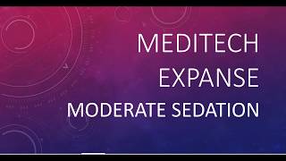 Meditech Expanse - Moderate Sedation