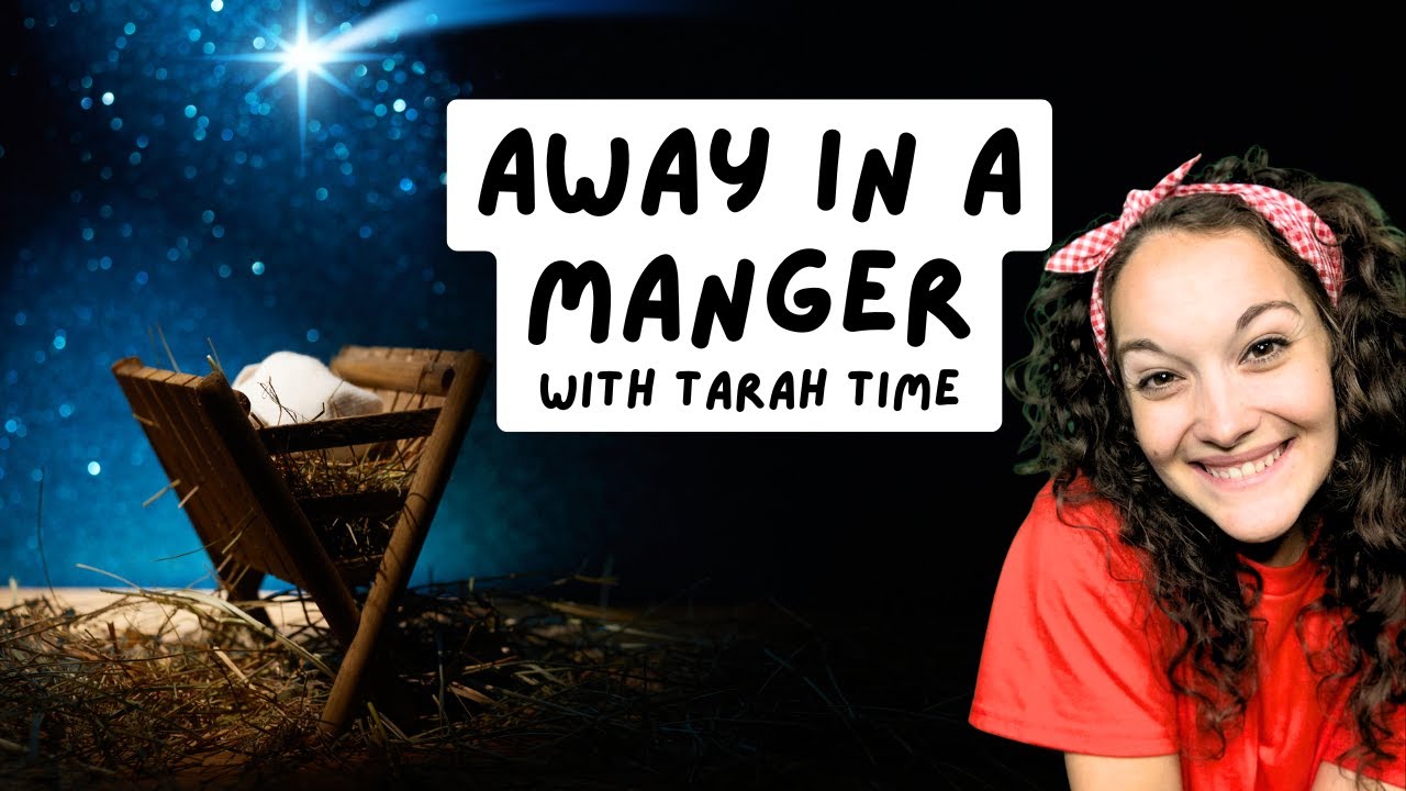 Away in A Manger (Song and Motions for Preschool)