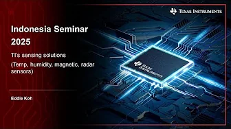 TI’s sensing solutions (Temp, humidity, magnetic, radar sensors)