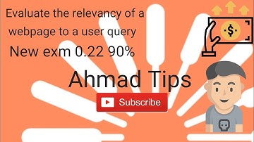 Evaluate the relevancy of a webpage to a user query?New exam 0.22 90%ACCEPTED Ahmad Tips 👈