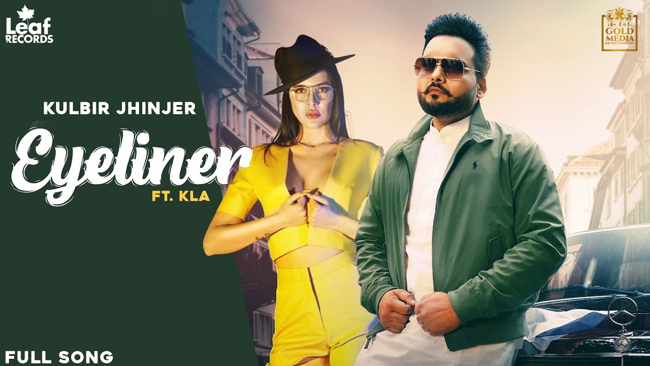 Eyeliner (Lyrical Video) | Kulbir Jhinjer | KLA | Deep Jandu | Latest Punjabi Songs 2021