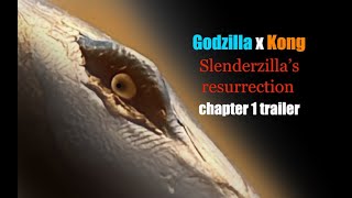 Godzilla x Kong slenderzilla resseraction ch 1 trailer