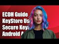 Implementing ECDH with Android KeyStore: Secure Key Exchange Tutorial