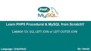 PHP Procedural & MySQLi Lesson 53: SQL LEFT JOIN or LEFT OUTER JOIN  (Urdu/Hindi)
