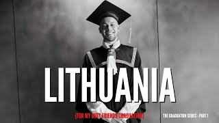 I Went to Lithuania for My Best Friend's Graduation