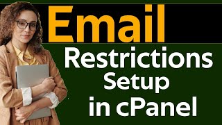 How to setup restrictions in email account in cPanel 2025