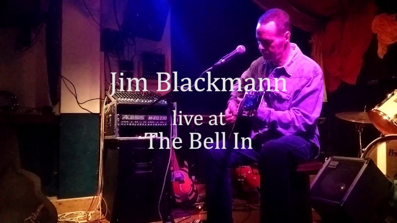 Jim Blackmann "Lesser Heaven" 29.9.17 The Bell Inn, Bath - YouTube