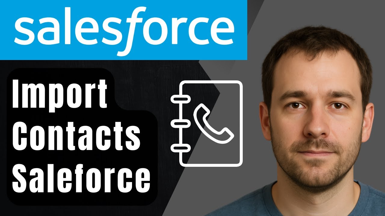 Как импортировать контакты в Salesforce (пошаговое руководство для начинающих, 2025 год)