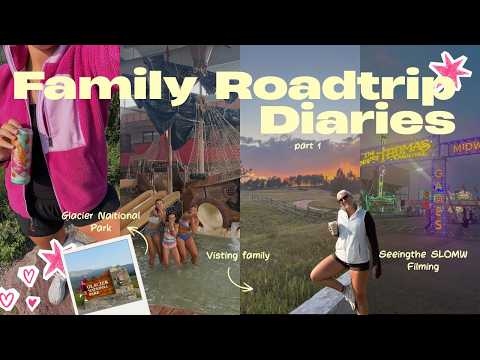 Family Roadtrip Diaries *Part 1, Glacier National Park, seeing family, waterpark*