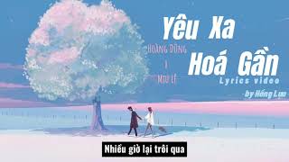 Yêu Xa Hoá Gần - Hoàng Dũng x Miu Lê | Lyrics video