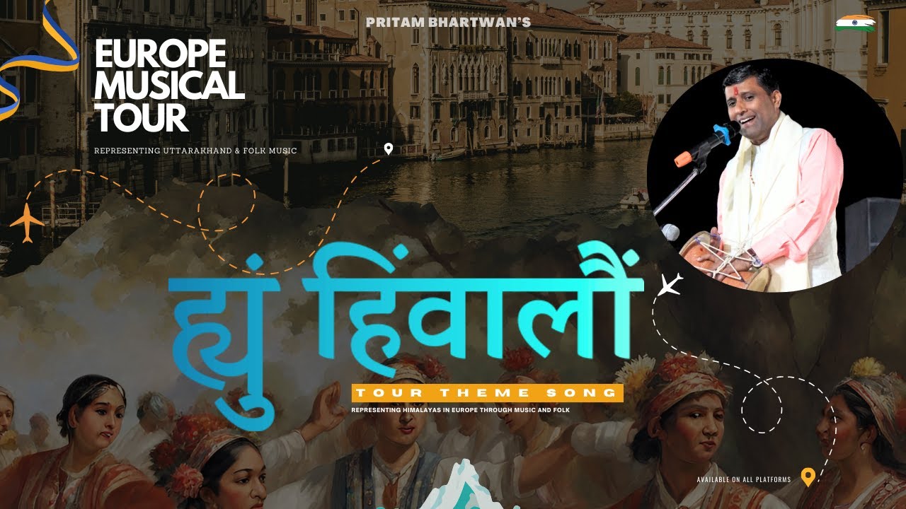 Hyu Hinwalau Music Video   Theme Song  Pritam Bhartwans Europe Musical Tour  Himalayan