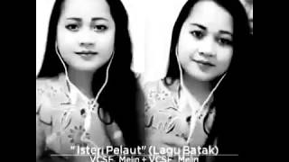 Isteri pelaut(lagu batak) #terbaru