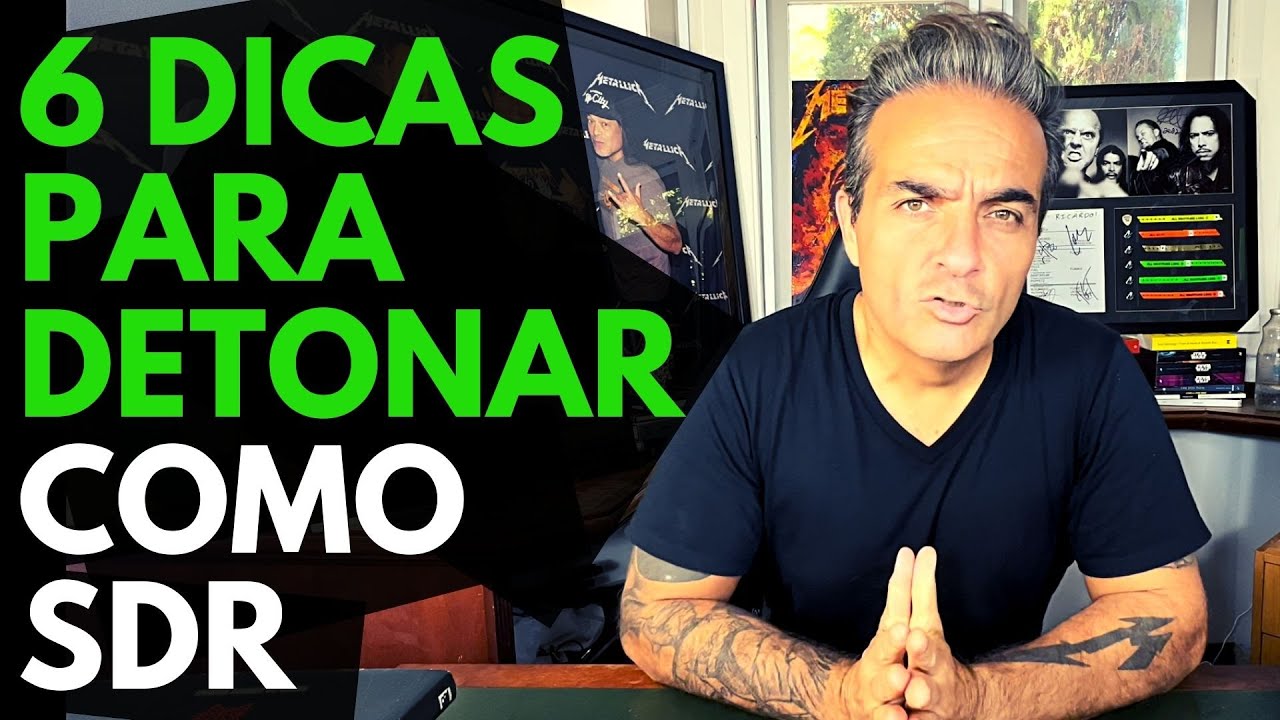 6 dicas para detonar como SDR
