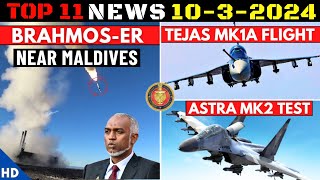 Indian Defence Updates : Brahmos-ER Near Maldives,Tejas MK1A 1st Flight,Astra Mk2 Test,More Pinaka