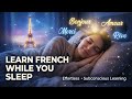 🇫🇷 Learn French While You Sleep (20 Minutes) 💤 | Effortless French Listening Practice for Beginners
