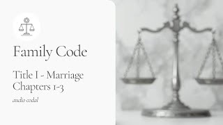 Family Code - Title I - Marriage (audio codal)