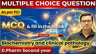 Biochemistry &amp; Clinical Pathology Top 100 MCQ &amp; Fill in the Blanks | D Pharma second year