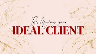 Identifying your Ideal Client Masterclass