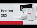 Bernina 380 - обзор швейной машины