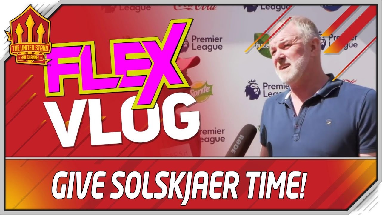 Solskjaer Needs Time Says Man Utd Great! Coca Cola Premier League Tour Vlog man utd news transfer today