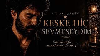 Keşke Hiç Sevmeseydim – Airas Şahin | Damar Arabesk 2026 (Official Lyrics Video)