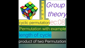 Algebra group theory|permutation|cyclic permutation|length of cycle|equal and product of permutation