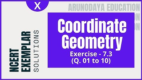 NCERT Exemplar (Coordinate Geometry, Exercise - 7.3, Q.1 to 10) Class-X CBSE