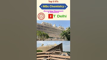 Top 5 IIT for MSc Chemistry | top 5 IIT #top5iit #topiit