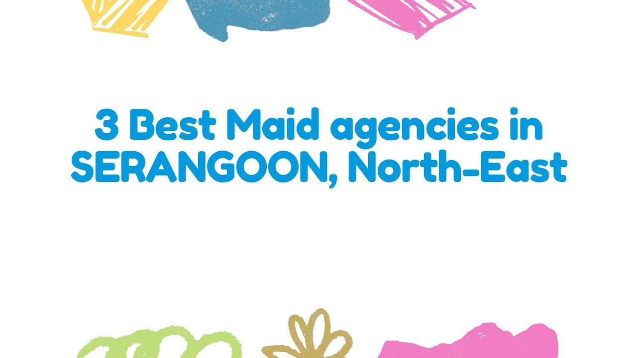 3 Best Maid agencies in SERANGOON, North-East | Domestic helper agencies