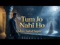 Mere Safed Sapne - Tum Jo Nahi Ho 💔🌙 Emotional Hindi Cinematic Song | Sad Love Ballad ✨🔥