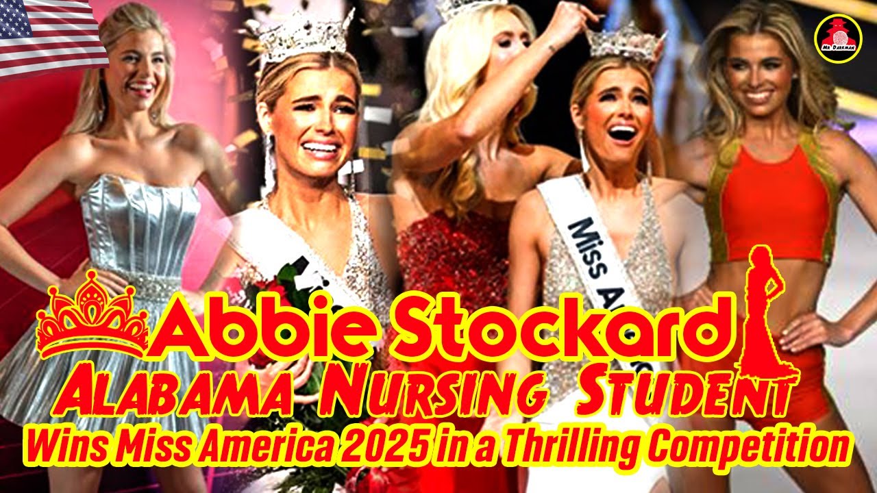 Alabama Nursing Student Abbie Stockard Wins Miss America 2025 A