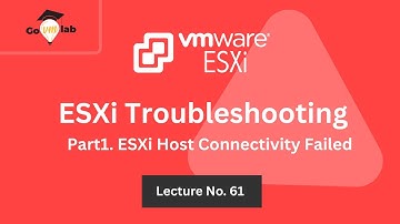 Lecture 61. VMware ESXi Network Troubleshooting | ESXi Host Connectivity Issue | vSphere 8 | GoVMlab