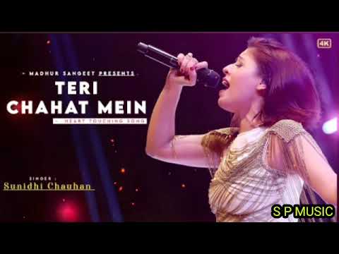 Teri Chahat Mein   Sunidhi Chauhan  Latest hindi songs 2022 