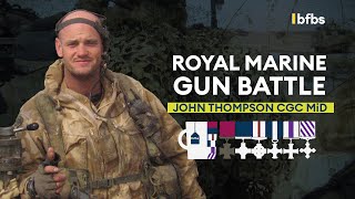 Royal Marine Gun Battle: Face to Face with the Taliban | TEA &amp; MEDALS