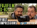 Fujifilm X-H2 First Impressions